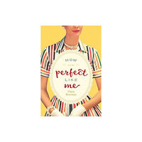 Central Recovery Press How to be Perfect Like Me (häftad, eng)