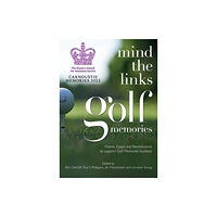 Tippermuir Books Limited Mind the Links: Golf Memories (häftad, eng)