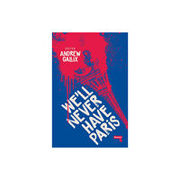 Watkins Media Limited We'll Never Have Paris (häftad, eng)