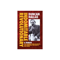 Bookmarks Publications Duncan Hallas: Indomitable Revolutionary (häftad, eng)