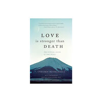 Monkfish Book Publishing Company Love Is Stronger Than Death (häftad, eng)