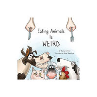 Vegan Publishers Eating Animals is Weird (bok, board book, eng)