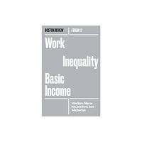 Boston Review/Boston Critic Inc. Work Inequality Basic Income (häftad, eng)
