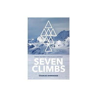 Vertebrate Publishing Ltd Seven Climbs (häftad, eng)