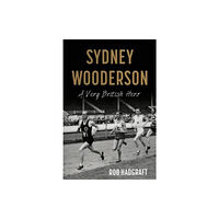 The Book Guild Ltd Sydney Wooderson: A Very British Hero (häftad, eng)