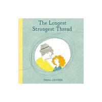 Scallywag Press The Longest, Strongest Thread (inbunden, eng)