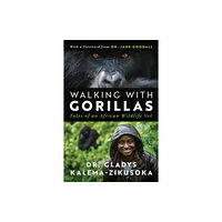 Skyhorse Publishing Walking With Gorillas (inbunden, eng)