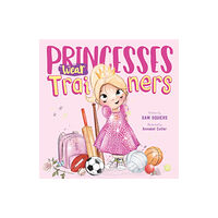 New Frontier Publishing Princesses Wear Trainers (häftad, eng)