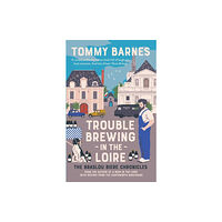 Muswell Press Trouble Brewing in the Loire (inbunden, eng)