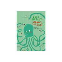 Faros Books Don’t Be Silly-Wrong Leg Billy! (inbunden, eng)