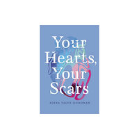 Bellevue Literary Press Your Hearts, Your Scars (häftad, eng)