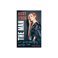 Gallery Books Becky Lynch: The Man (inbunden, eng)