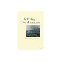 Les Fugitives This Tilting World (häftad, eng)