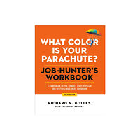 Potter/Ten Speed/Harmony/Rodale What Color Is Your Parachute? Job-Hunter's Workbook, Sixth Edition (häftad, eng)