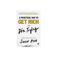 Penguin Putnam Inc A Practical Way To Get Rich ...and Die Trying (häftad, eng)