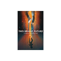 Simon & Schuster This Bright Future (häftad, eng)