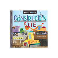 Random House USA Inc Hello, World! Construction Site (bok, board book, eng)