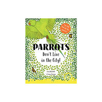 Doodles & Scribbles Parrots Don't Live in the City! (häftad, eng)
