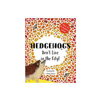 Doodles & Scribbles Hedgehogs Don't Live in the City! (häftad, eng)