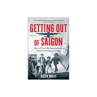 Simon & Schuster Getting Out of Saigon (inbunden, eng)