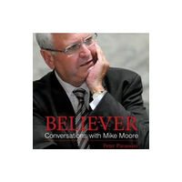 Upstart Press Ltd Believer - Conversations with Mike Moore (häftad, eng)