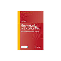 Springer Nature Switzerland AG Microeconomics for the Critical Mind (inbunden, eng)