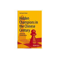 Springer Nature Switzerland AG Hidden Champions in the Chinese Century (inbunden, eng)