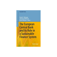 Springer International Publishing AG The European Central Bank and Its Role in a Sustainable Finance System (inbunden, eng)