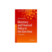 Springer International Publishing AG Monetary and Financial Policy in the Euro Area (inbunden, eng)