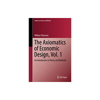 Springer International Publishing AG The Axiomatics of Economic Design, Vol. 1 (inbunden, eng)