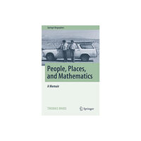 Springer International Publishing AG People, Places, and Mathematics (inbunden, eng)