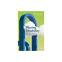 Springer International Publishing AG Placing Disability (häftad, eng)