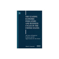 Springer Nature Switzerland AG The Leading Economic Indicators and Business Cycles in the United States (häftad, eng)