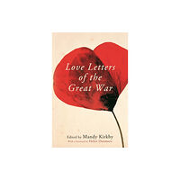 Pan Macmillan Love Letters of the Great War (häftad, eng)