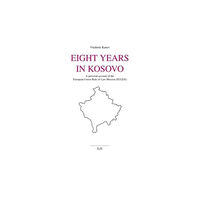 Lit Verlag Eight Years in Kosovo (häftad, eng)