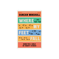 HarperCollins Publishers Where My Feet Fall (häftad, eng)