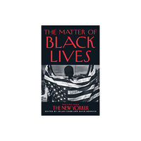 HarperCollins Publishers The Matter of Black Lives (inbunden, eng)