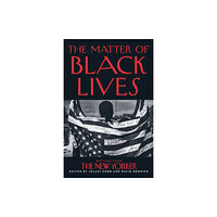 HarperCollins Publishers The Matter of Black Lives (häftad, eng)