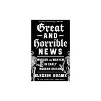 HarperCollins Publishers Great and Horrible News (häftad, eng)