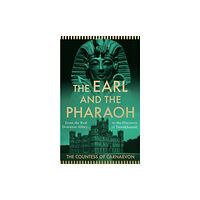 HarperCollins Publishers The Earl and the Pharaoh (inbunden, eng)