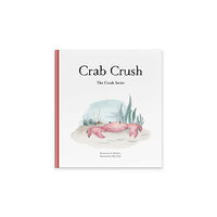Crush Publishing Crab Crush (inbunden, eng)