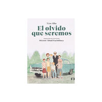 Penguin Random House Grupo Editorial El olvido que seremos (novela grafica) / Memories of My Father. Graphic Novel (inbunden, spa)