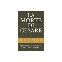 Independently Published La Morte Di Cesare (häftad, ita)