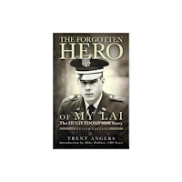 Acadian House Publishing The Forgotten Hero of my Lai (inbunden, eng)