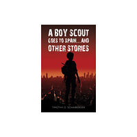 Austin Macauley Publishers LLC A Boy Scout Goes to Spain... and Other Stories (häftad, eng)