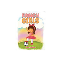 Austin Macauley Publishers LLC Fancy Girls (häftad, eng)