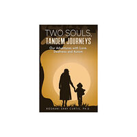 Austin Macauley Publishers LLC Two Souls, Tandem Journeys (inbunden, eng)