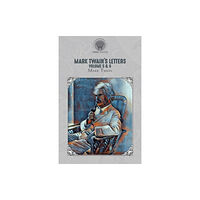 Throne Classics Mark Twain's Letters Volume 5 & 6 (häftad, eng)