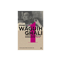 The american university in cairo press The Diaries of Waguih Ghali (inbunden, eng)