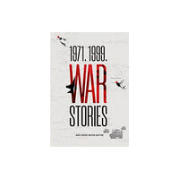 Vitasta Publishing Pvt.Ltd 1971. 1999. War Stories (inbunden, eng)